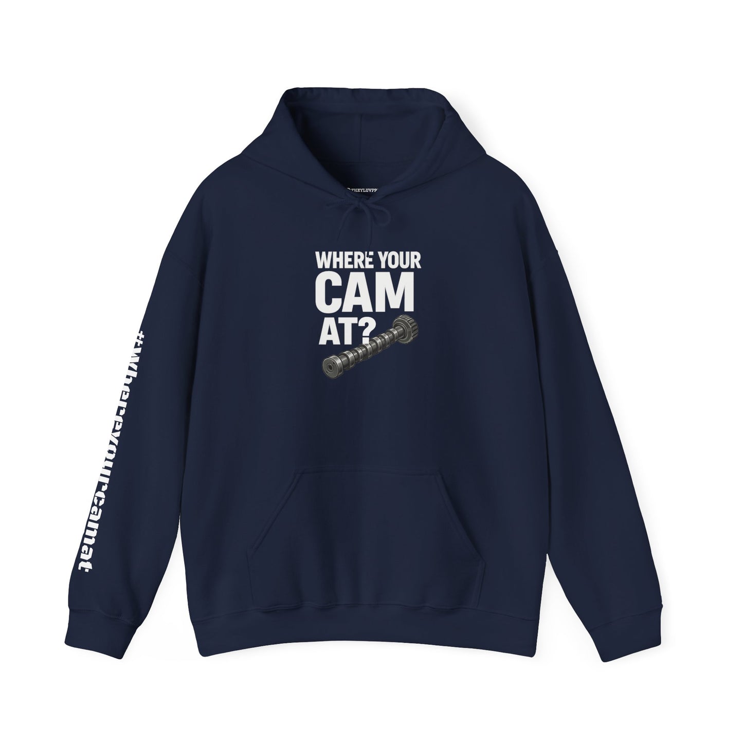 Where Your Cam At? Hoodie