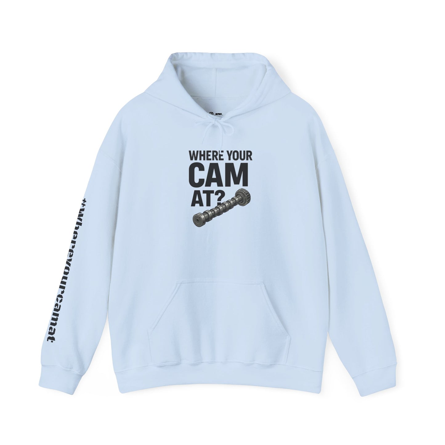 Where Your Cam At? Hoodie