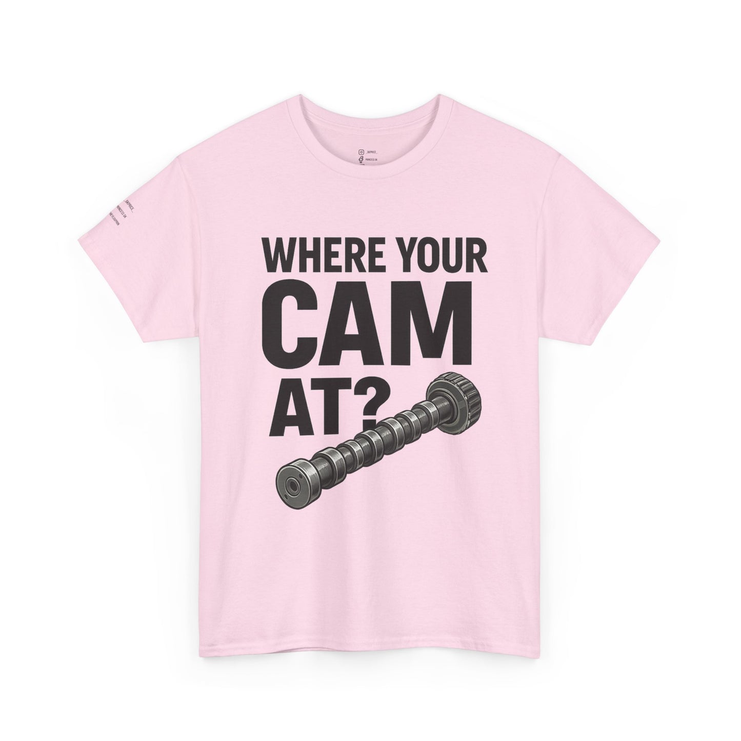 “Where Your Cam At ?” Tee